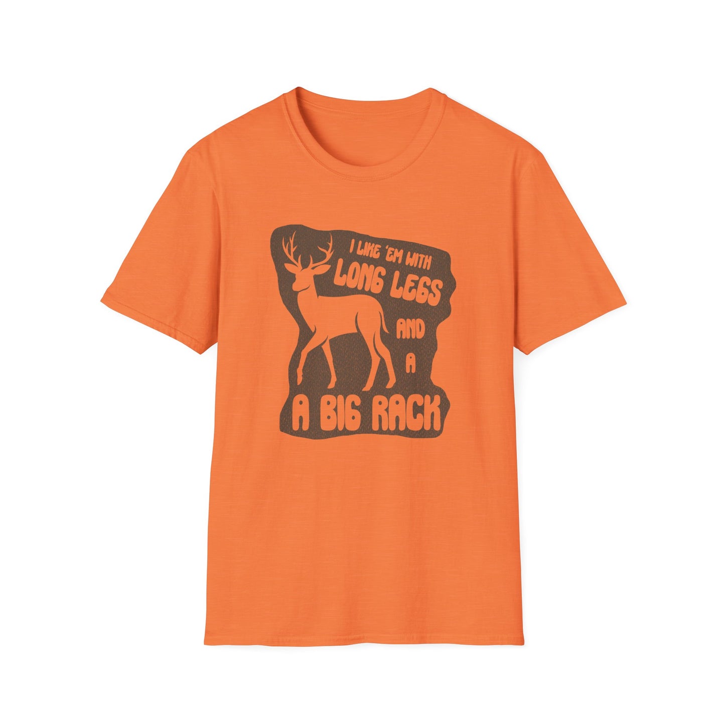 Long Legs and A Big Rack Deer Hunting T-Shirt