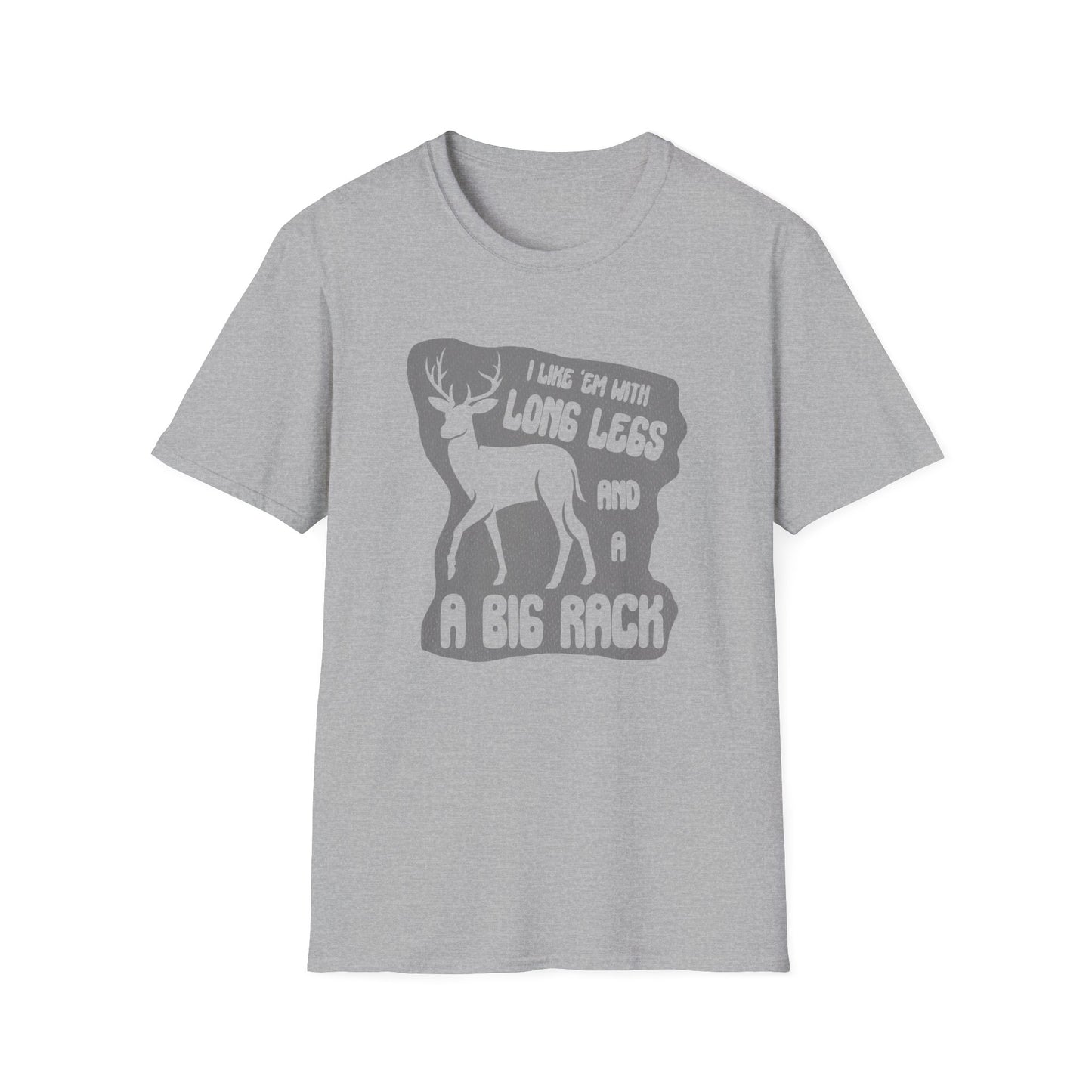 Long Legs and A Big Rack Deer Hunting T-Shirt