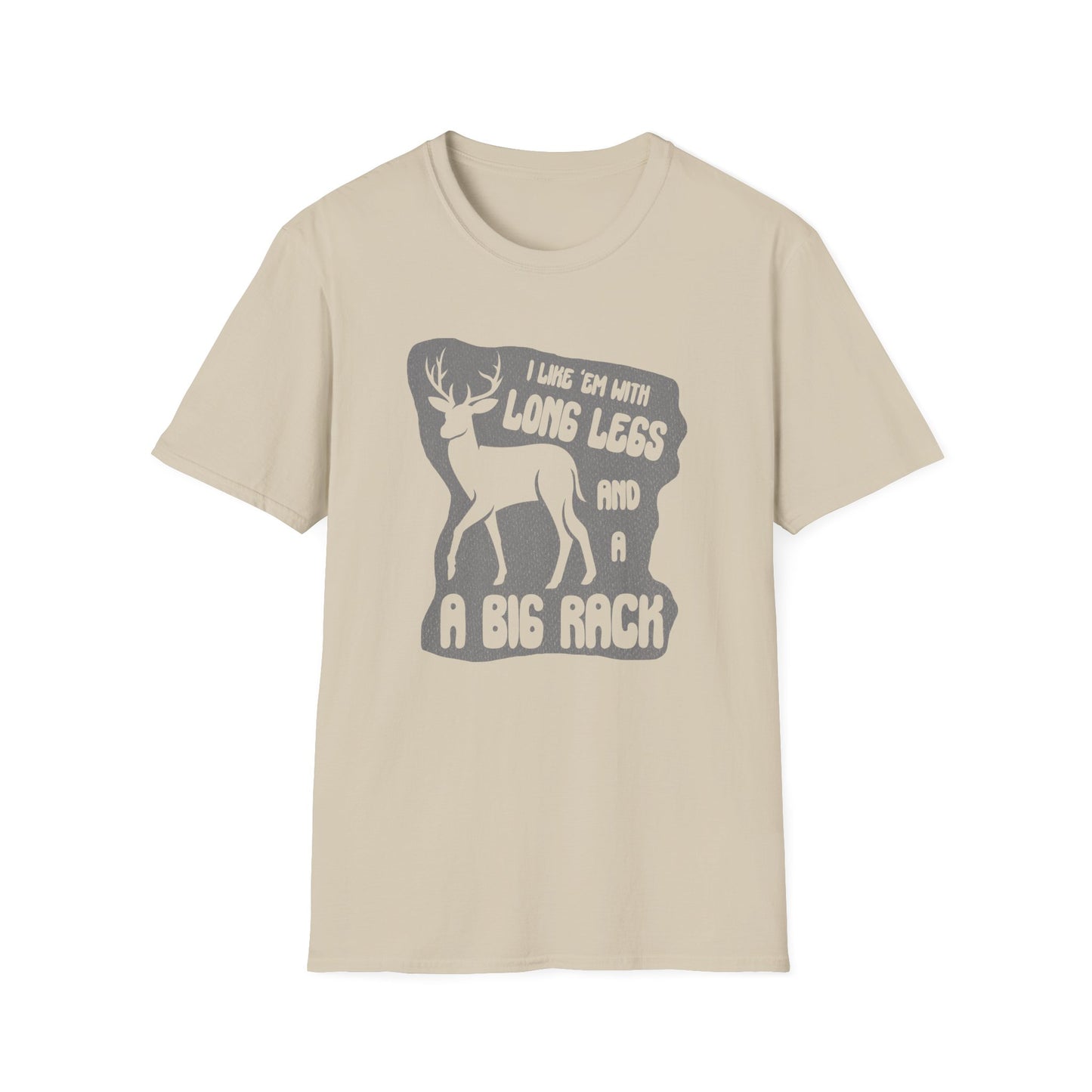 Long Legs and A Big Rack Deer Hunting T-Shirt