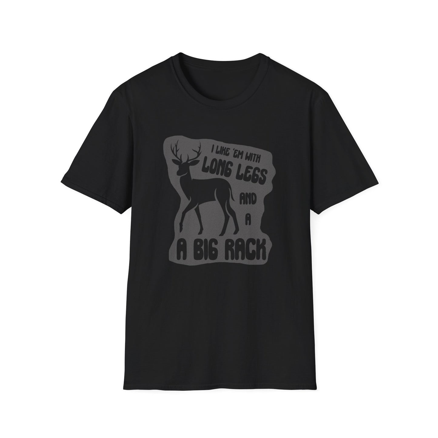 Long Legs and A Big Rack Deer Hunting T-Shirt