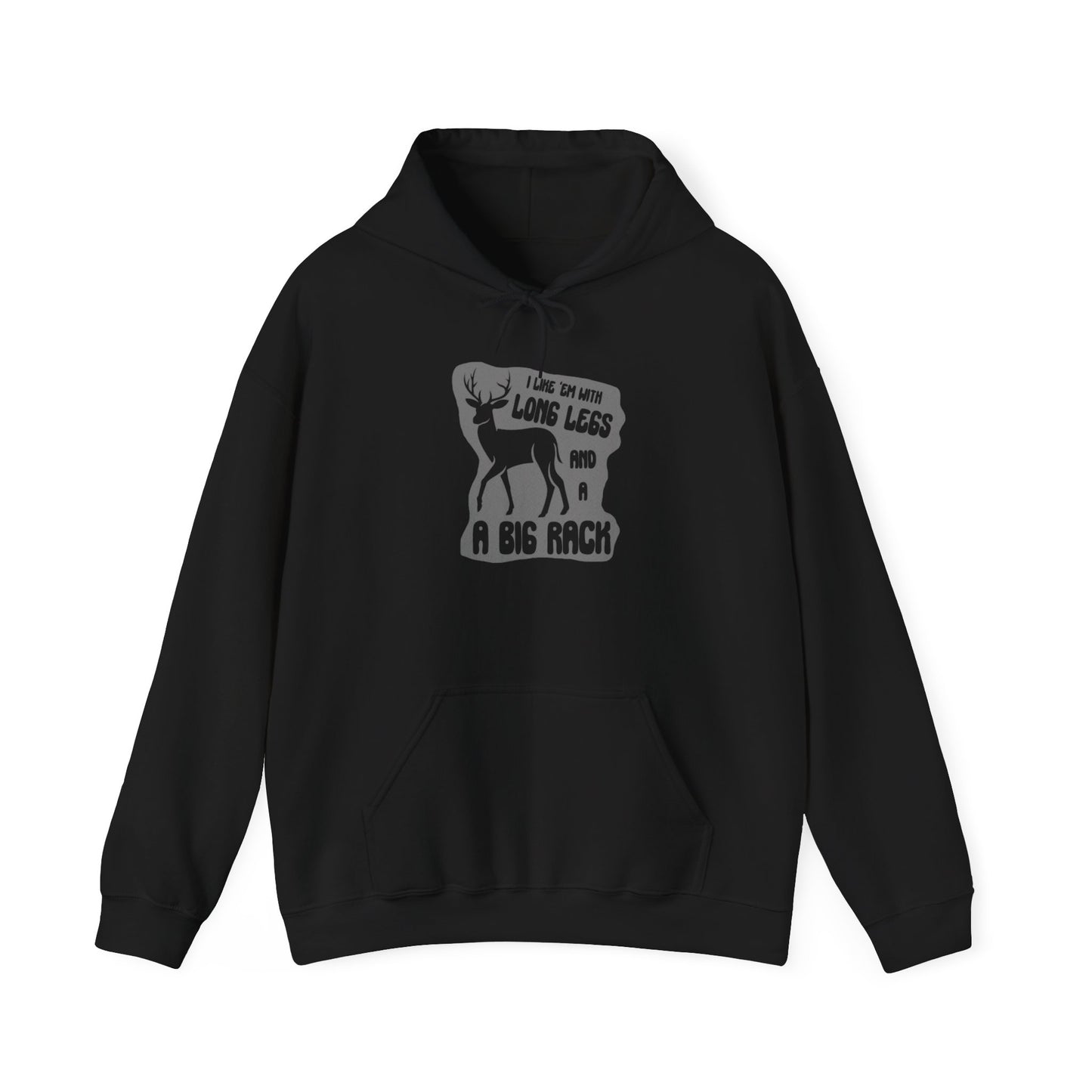 Long Legs and a Big Rack Deer Hunting Hooded Sweatshirt