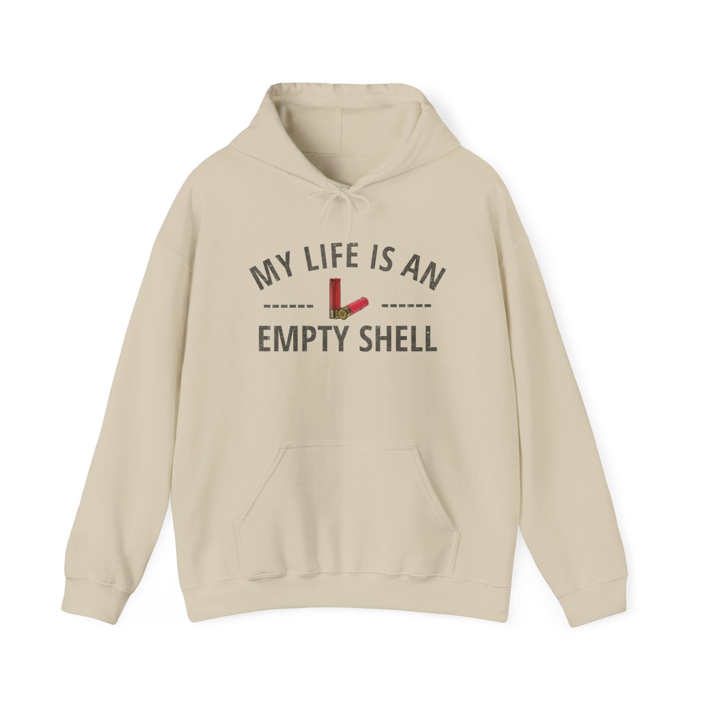 My Life Is An Empty Shell Hooded Sweatshirt